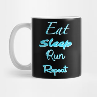 Eat, Sleep, Run, Repeat Mug